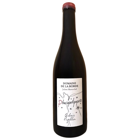 Vin rouge d'Arbois-Pupillin domaine de la Borde cuvée Plous'saperlipopette